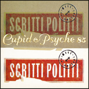 Cupid & Psyche 85 (Deluxe Edition) - Scritti Politti [VINYL]