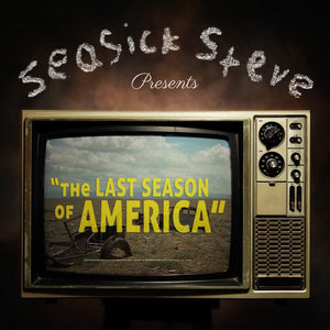 The Last Season of America - Seasick Steve [CD]