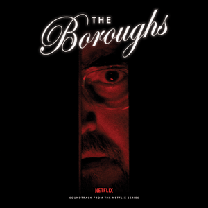 The Boroughs (Soundtrack from the NETFLIX Series) - Various [CD]