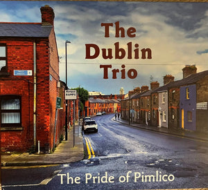 Golden Discs CD The Pride of Pimlico - The Dublin Trio [CD]