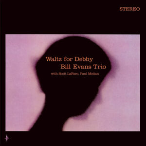 Waltz For Debby - Bill Evans Trio [VINYL]