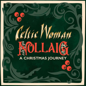 Nollaig: A Christmas Journey - Celtic Woman [CD]
