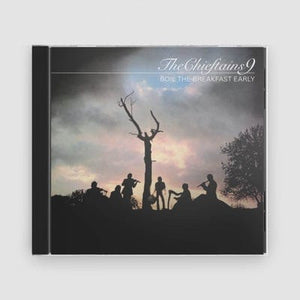 Golden Discs CD The Chieftains 9: Boil the Breakfast Early - The Chieftains [CD]