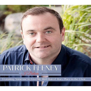Golden Discs CD I BELIEVE - PATRICK FEENEY [CD]