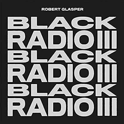 Golden Discs CD Black Radio III - Robert Glasper Experiment [CD]