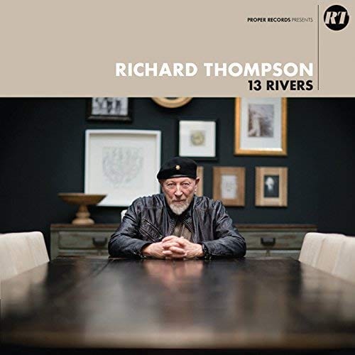 Golden Discs CD 13 Rivers:   - Richard Thompson [CD]