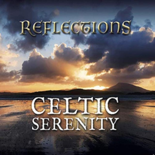 Golden Discs CD Reflections:   - Celtic Serenity [CD]
