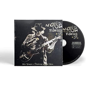 Golden Discs CD Noise And Flowers: - Neil Young + The Promise Of Real [CD]