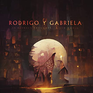 Golden Discs CD In Between Thoughts... A New World:   - Rodrigo Y Gabriela [CD]