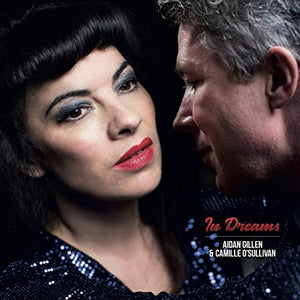 Golden Discs CD Camille O'Sullivan & Aiden Gillen - In Dreams [CD]