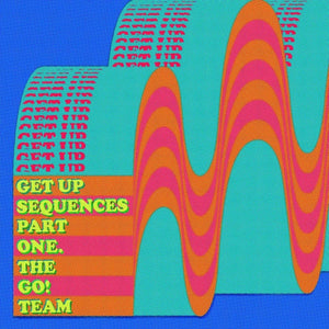 Golden Discs CD Get Up Sequences Part One: - The Go! Team [CD]