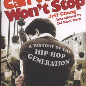 Golden Discs BOOK Can't stop won't stop - Jeff Chang [BOOK]