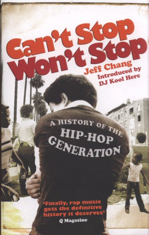 Golden Discs BOOK Can't stop won't stop - Jeff Chang [BOOK]