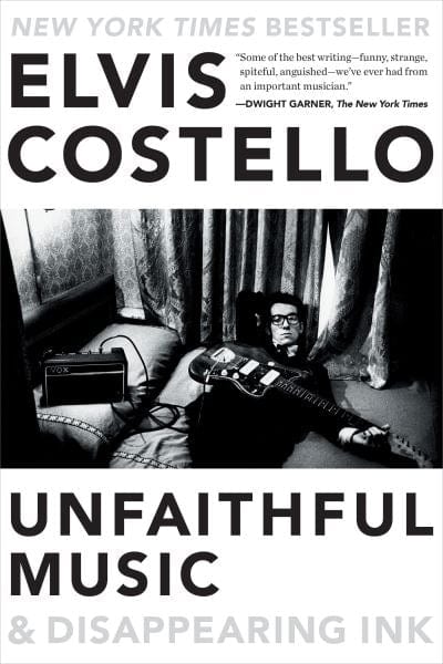 Golden Discs BOOK Unfaithful Music & Disappearing Ink - Elvis Costello [BOOK]