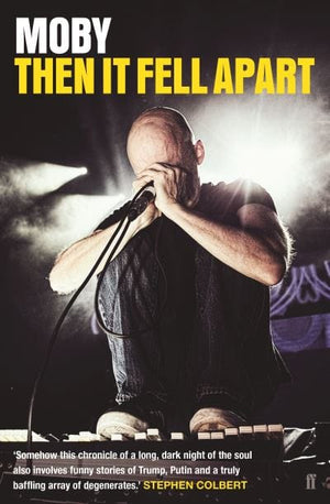Golden Discs BOOK Then it fell apart - Moby [BOOK]
