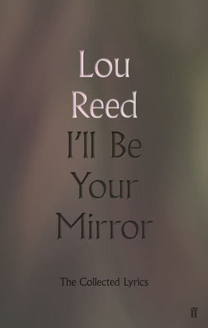Golden Discs BOOK I'll be your mirror - Lou Reed [BOOK]