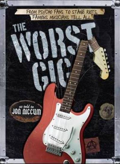 Golden Discs BOOK The worst gig - Jon Niccum [BOOK]