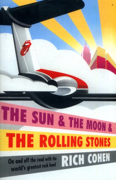 Golden Discs BOOK The sun & the moon & the Rolling Stones - Rich Cohen [BOOK]