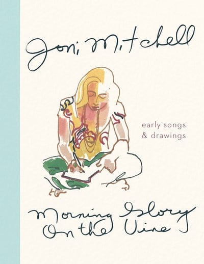 Golden Discs BOOK Morning glory on the vine - Joni Mitchell [BOOK]