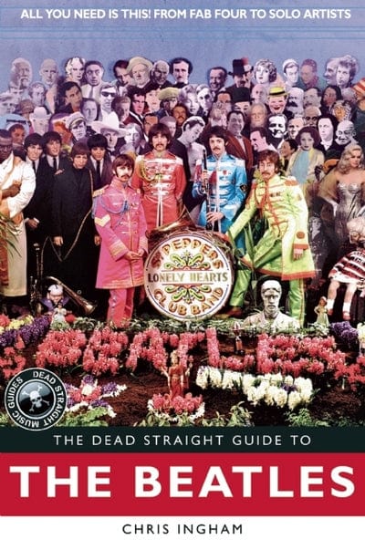 Golden Discs BOOK The dead straight guide to The Beatles - Chris Ingham [BOOK]