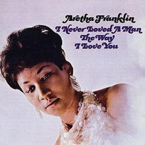Golden Discs CD I Never Loved a Man the Way I Love You - Aretha Franklin [CD]