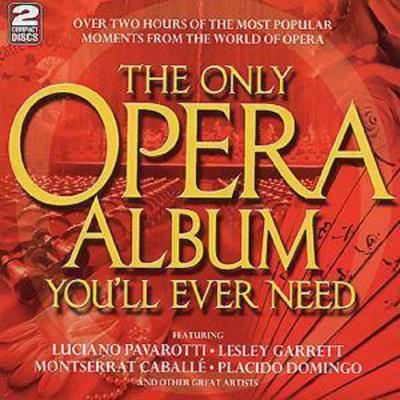 Golden Discs CD THE ONLY OPERA ALBUM YOU'LL EVER NEED - Luciano Pavarotti [CD]