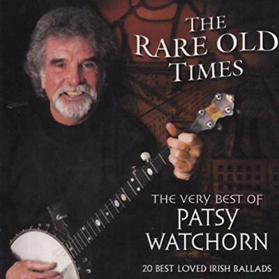 Golden Discs CD The Rare Old Times: The Very Best of Patsy Watchorn - Patsy Watchorn [CD]