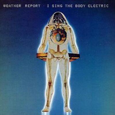 Golden Discs CD I Sing the Body Electric - Weather Report [CD]