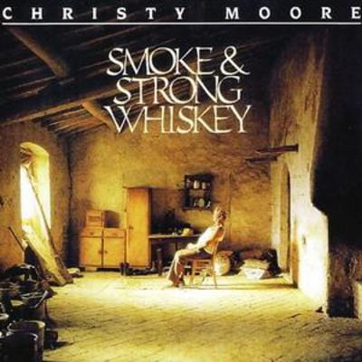 Golden Discs CD Smoke and Strong Whiskey - Christy Moore [CD]
