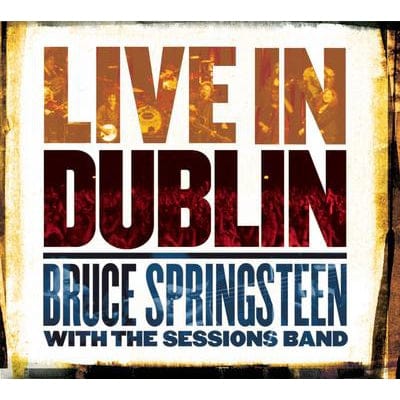Golden Discs CD Live in Dublin - Bruce Springsteen with The Sessions Band [CD]