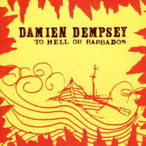 Golden Discs CD To Hell Or Barbados - Damien Dempsey [CD]