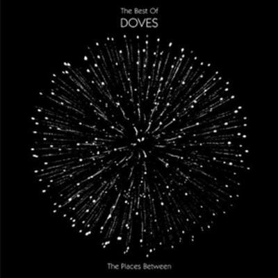 Golden Discs CD The Places Between: The Best of Doves - Doves [CD]