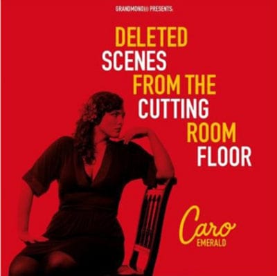 Golden Discs VINYL Deleted Scenes from the Cutting Room Floor - Caro Emerald [VINYL]