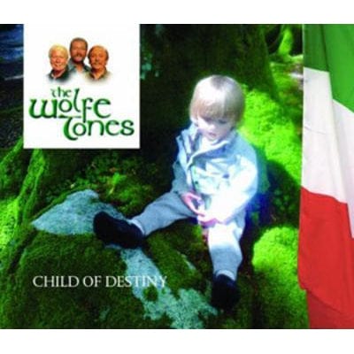 Golden Discs CD Child of Destiny - The Wolfe Tones [CD]