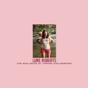 Golden Discs VINYL The Iron Gates at Troop and Newport - Luke Roberts [VINYL]