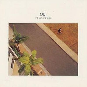 Golden Discs VINYL Oui - The Sea and Cake [VINYL]