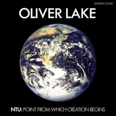 Golden Discs VINYL NTU: Point from Which Creation Begins - Oliver Lake [VINYL]