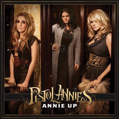 Golden Discs CD Annie Up - Pistol Annies [CD]