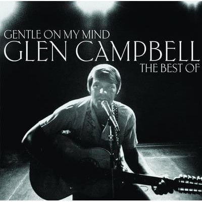 Golden Discs CD Gentle On My Mind: The Best of Glen Campbell - Glen Campbell [CD]