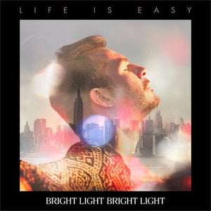 Golden Discs VINYL Life Is Easy - Bright Light Bright Light [VINYL]