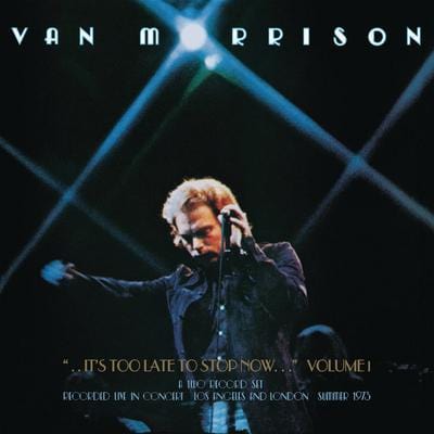Golden Discs CD It's Too Late to Stop Now- Volume I - Van Morrison [CD]