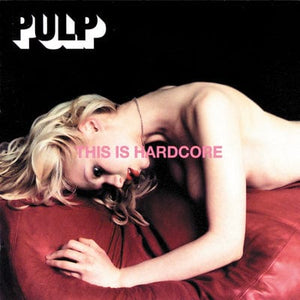 Golden Discs VINYL This Is Hardcore - Pulp [VINYL]