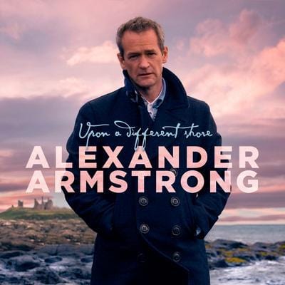 Golden Discs CD Upon a Different Shore:   - Alexander Armstrong [CD]