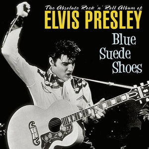 Golden Discs VINYL Blue Suede Shoes:   - Elvis Presley [VINYL]