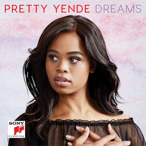 Golden Discs CD Pretty Yende: Dreams:   - Pretty Yende [CD]