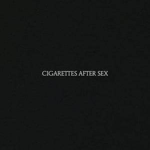 Golden Discs VINYL Cigarettes After Sex:   - Cigarettes After Sex [VINYL]