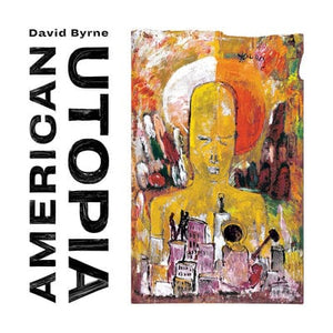 Golden Discs VINYL American Utopia:   - David Byrne [VINYL]