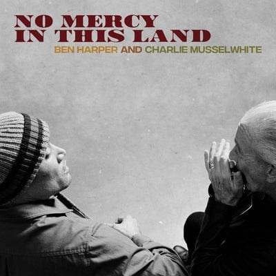 Golden Discs CD No Mercy in This Land:   - Ben Harper and Charlie Musselwhite [CD]