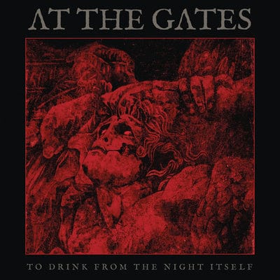 Golden Discs CD To Drink from the Night Itself:   - At the Gates [CD]