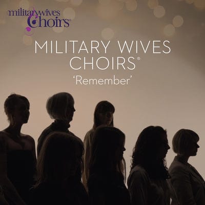 Golden Discs CD Military Wives Choir: Remember - The Military Wives Choir [CD]